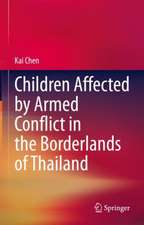 Children Affected by Armed Conflict in the Borderlands of Thailand