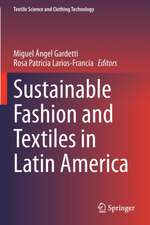 Sustainable Fashion and Textiles in Latin America