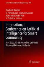 International Conference on Artificial Intelligence for Smart Community: AISC 2020, 17–18 December, Universiti Teknologi Petronas, Malaysia