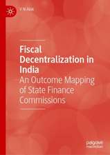 Fiscal Decentralization in India: An Outcome Mapping of State Finance Commissions