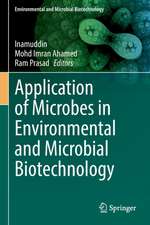 Application of Microbes in Environmental and Microbial Biotechnology