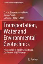 Transportation, Water and Environmental Geotechnics