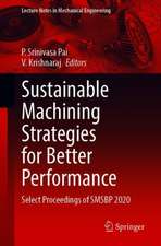 Sustainable Machining Strategies for Better Performance: Select Proceedings of SMSBP 2020