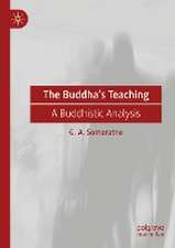 The Buddha’s Teaching: A Buddhistic Analysis