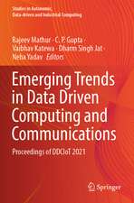 Emerging Trends in Data Driven Computing and Communications