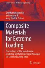 Composite Materials for Extreme Loading: Proceedings of the Indo-Korean workshop on Multi Functional Materials for Extreme Loading 2021