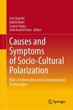 Causes and Symptoms of Socio-Cultural Polarization: Role of Information and Communication Technologies