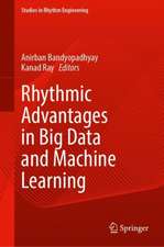 Rhythmic Advantages in Big Data and Machine Learning