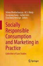 Socially Responsible Consumption and Marketing in Practice: Collection of Case Studies