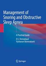 Management of Snoring and Obstructive Sleep Apnea: A Practical Guide