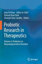 Probiotic Research in Therapeutics: Volume 4: Probiotics in Neurodegenerative Disorders