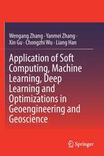 Application of Soft Computing, Machine Learning, Deep Learning and Optimizations in Geoengineering and Geoscience