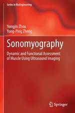 Sonomyography: Dynamic and Functional Assessment of Muscle Using Ultrasound Imaging