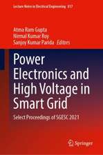 Power Electronics and High Voltage in Smart Grid: Select Proceedings of SGESC 2021