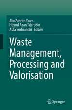 Waste Management, Processing and Valorisation