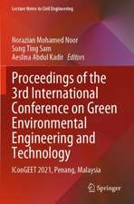 Proceedings of the 3rd International Conference on Green Environmental Engineering and Technology: IConGEET 2021, Penang, Malaysia