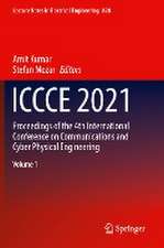 ICCCE 2021: Proceedings of the 4th International Conference on Communications and Cyber Physical Engineering