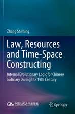 Law, Resources and Time-Space Constructing: Internal Evolutionary Logic for Chinese Judiciary During the 19th Century