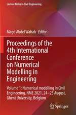 Proceedings of the 4th International Conference on Numerical Modelling in Engineering: Volume 1: Numerical modelling in Civil Engineering, NME 2021, 24-25 August, Ghent University, Belgium