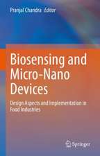 Biosensing and Micro-Nano Devices: Design Aspects and Implementation in Food Industries