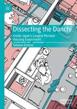 Dissecting the Danchi: Inside Japan’s Largest Postwar Housing Experiment