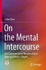 On the Mental Intercourse: The Communication Theories of Karl Marx and Friedrich Engels