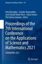 Proceedings of the 7th International Conference on the Applications of Science and Mathematics 2021: Sciemathic 2021