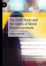 The Unfit Brain and the Limits of Moral Bioenhancement