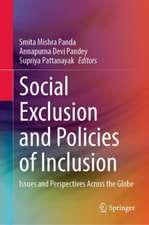 Social Exclusion and Policies of Inclusion: Issues and Perspectives Across the Globe