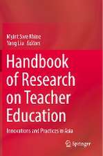 Handbook of Research on Teacher Education: Innovations and Practices in Asia