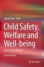 Child Safety, Welfare and Well-being: Issues and Challenges