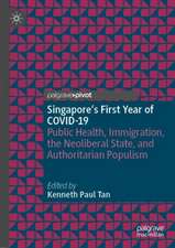 Singapore's First Year of COVID-19: Public Health, Immigration, the Neoliberal State, and Authoritarian Populism