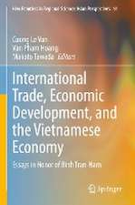 International Trade, Economic Development, and the Vietnamese Economy: Essays in Honor of Binh Tran-Nam