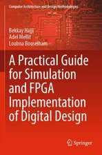 A Practical Guide for Simulation and FPGA Implementation of Digital Design