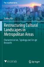 Restructuring Cultural Landscapes in Metropolitan Areas