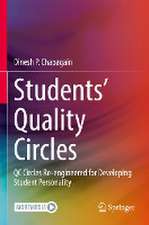 Students’ Quality Circles: QC Circles Re-engineered for Developing Student Personality