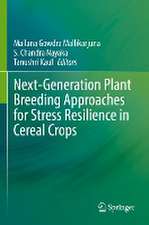 Next-Generation Plant Breeding Approaches for Stress Resilience in Cereal Crops