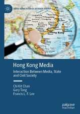 Hong Kong Media: Interaction Between Media, State and Civil Society