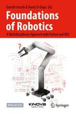 Foundations of Robotics: A Multidisciplinary Approach with Python and ROS