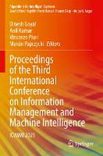 Proceedings of the Third International Conference on Information Management and Machine Intelligence: ICIMMI 2021