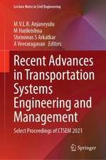 Recent Advances in Transportation Systems Engineering and Management: Select Proceedings of CTSEM 2021