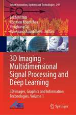 3D Imaging—Multidimensional Signal Processing and Deep Learning: 3D Images, Graphics and Information Technologies, Volume 1