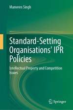 Standard-Setting Organisations’ IPR Policies: Intellectual Property and Competition Issues