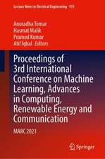 Proceedings of 3rd International Conference on Machine Learning, Advances in Computing, Renewable Energy and Communication: MARC 2021