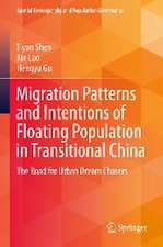 Migration Patterns and Intentions of Floating Population in Transitional China: The Road for Urban Dream Chasers