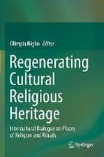 Regenerating Cultural Religious Heritage: Intercultural Dialogue on Places of Religion and Rituals