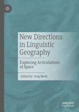 New Directions in Linguistic Geography: Exploring Articulations of Space