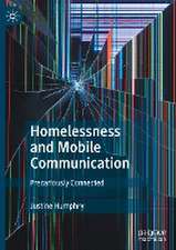 Homelessness and Mobile Communication: Precariously Connected