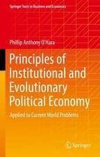 Principles of Institutional and Evolutionary Political Economy: Applied to Current World Problems