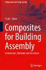 Composites for Building Assembly: Connections, Members and Structures